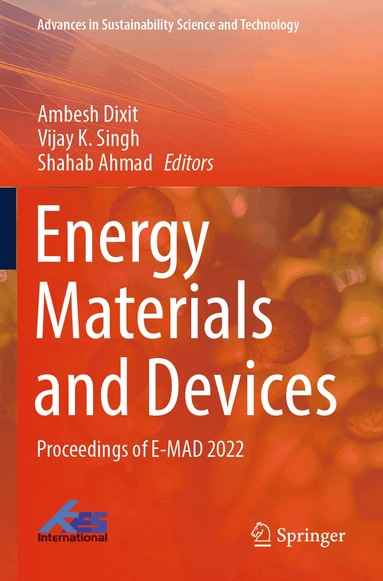 Ambesh Dixit, Vijay K. Singh, Shahab Ahmad - Energy Materials and Devices, Häftad