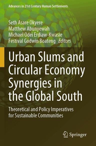 Seth Asare Okyere, Matthew Abunyewah, Michael Odei Erdiaw-Kwasie, Festival Godwin Boateng - Urban Slums and Circular Economy Synergies in the Global South, Häftad