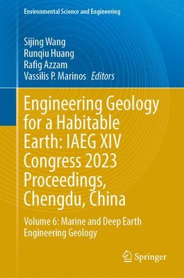 Sijing Wang, Runqiu Huang, Rafig Azzam, Vassilis P. Marinos - Engineering Geology for a Habitable Earth: IAEG XIV Congress 2023 Proceedings, Chengdu, China, Inbunden