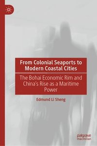 bokomslag From Colonial Seaports to Modern Coastal Cities