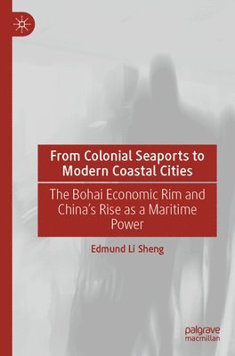 bokomslag From Colonial Seaports to Modern Coastal Cities