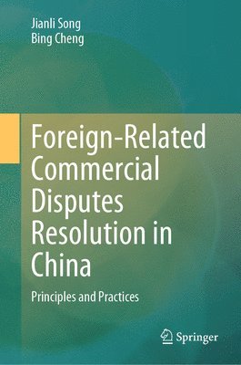 bokomslag Foreign-Related Commercial Disputes Resolution in China