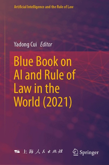 Yadong Cui - Blue Book on AI and Rule of Law in the World (2021), Inbunden