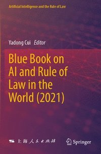 bokomslag Blue Book on AI and Rule of Law in the World (2021)