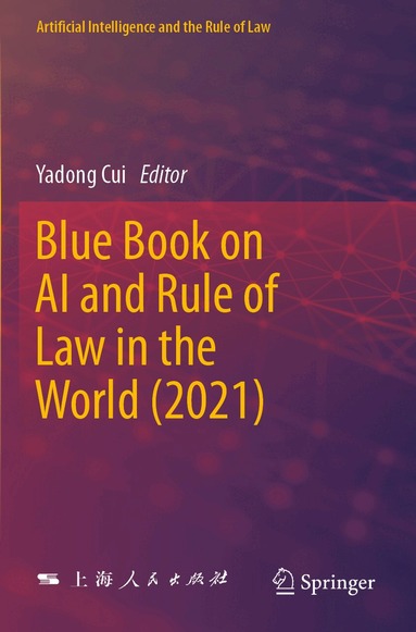 Yadong Cui - Blue Book on AI and Rule of Law in the World (2021), Häftad