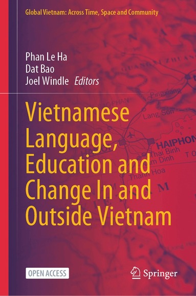 Phan Le Ha, Dat Bao, Joel Windle - Vietnamese Language, Education and Change In and Outside Vietnam, Inbunden