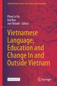 bokomslag Vietnamese Language, Education and Change In and Outside Vietnam