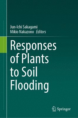 Responses of Plants to Soil Flooding 1