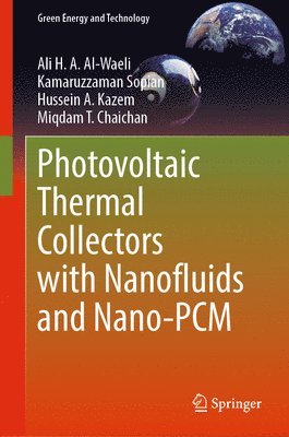 bokomslag Photovoltaic Thermal Collectors with Nanofluids and Nano-PCM