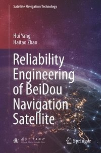 bokomslag Reliability Engineering of BeiDou Navigation Satellite