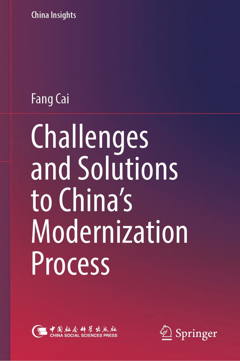 Fang Cai - Challenges and Solutions to China’s Modernization Process, Inbunden