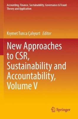 bokomslag New Approaches to CSR, Sustainability and Accountability, Volume V