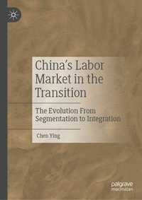 bokomslag China's Labor Market in the Transition