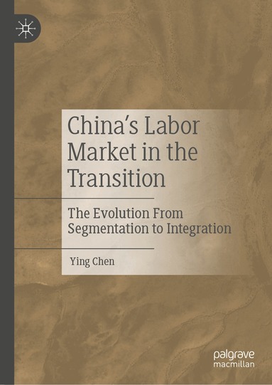 Chen Ying - China’s Labor Market in the Transition, Inbunden