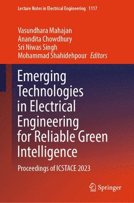 Emerging Technologies in Electrical Engineering for Reliable Green Intelligence 1
