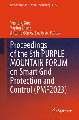 bokomslag Proceedings of the 8th PURPLE MOUNTAIN FORUM on Smart Grid Protection and Control (PMF2023)