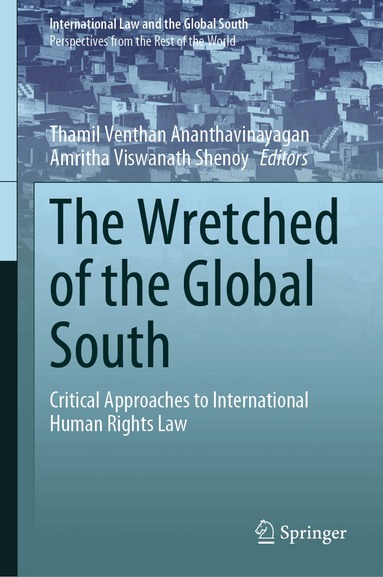 Thamil Venthan Ananthavinayagan, Amritha Viswanath Shenoy - Wretched of the Global South, Inbunden
