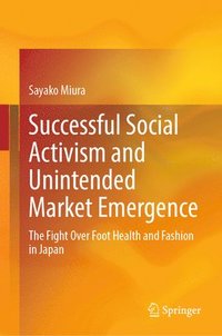 bokomslag Successful Social Activism and Unintended Market Emergence