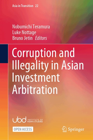 Nobumichi Teramura, Luke Nottage, Bruno Jetin - Corruption and Illegality in Asian Investment Arbitration, Inbunden