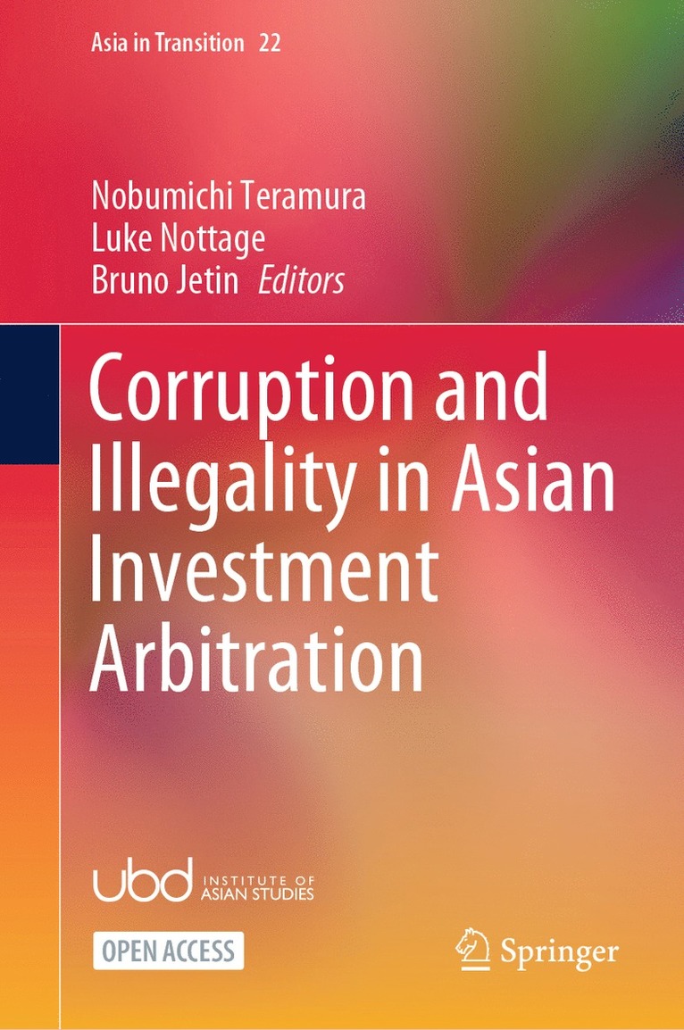 Nobumichi Teramura, Luke Nottage, Bruno Jetin - Corruption and Illegality in Asian Investment Arbitration, Inbunden