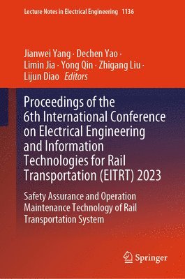 Proceedings of the 6th International Conference on Electrical Engineering and Information Technologies for Rail Transportation (EITRT) 2023 1