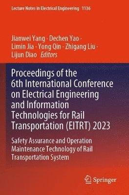 Proceedings of the 6th International Conference on Electrical Engineering and Information Technologies for Rail Transportation (EITRT) 2023 1