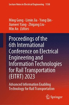 bokomslag Proceedings of the 6th International Conference on Electrical Engineering and Information Technologies for Rail Transportation (EITRT) 2023