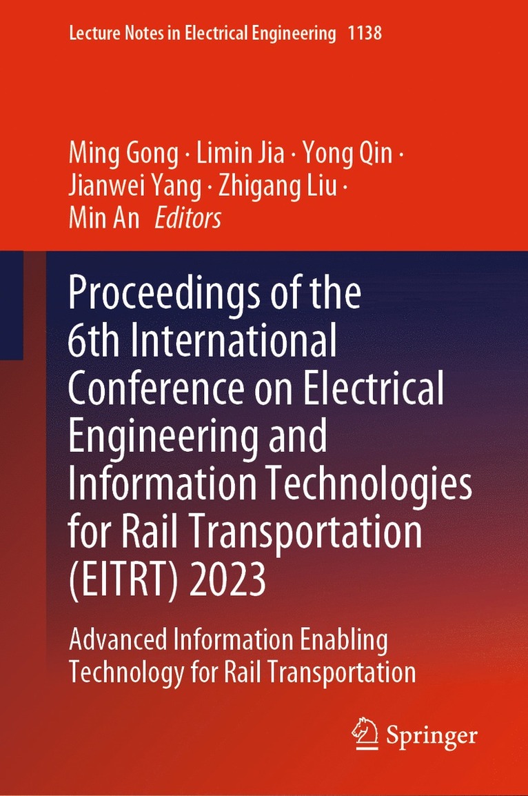 Proceedings of the 6th International Conference on Electrical Engineering and Information Technologies for Rail Transportation (EITRT) 2023 1