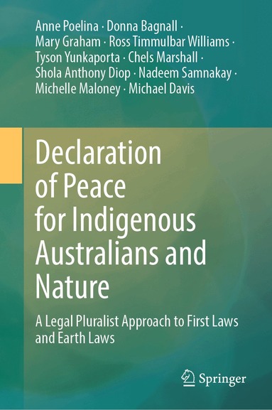 Anne Poelina, Donna Bagnall, Mary Graham, Ross Timmulbar Williams, Tyson Yunkaporta, Chels Marshall, Shola Anthony Diop, Nadeem Samnakay, Michelle Maloney, Michael Davis - Declaration of Peace for Indigenous Australians and Nature, Inbunden
