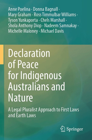 Anne Poelina, Donna Bagnall, Mary Graham, Ross Timmulbar Williams, Tyson Yunkaporta, Chels Marshall, Shola Anthony Diop, Nadeem Samnakay, Michelle Maloney, Michael Davis - Declaration of Peace for Indigenous Australians and Nature, Häftad