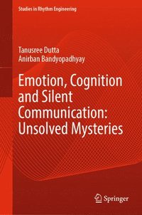 bokomslag Emotion, Cognition and Silent Communication: Unsolved Mysteries