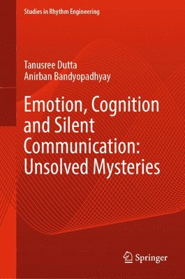 Emotion, Cognition and Silent Communication: Unsolved Mysteries 1