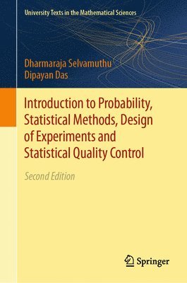 Introduction to Probability, Statistical Methods, Design of Experiments and Statistical Quality Control 1