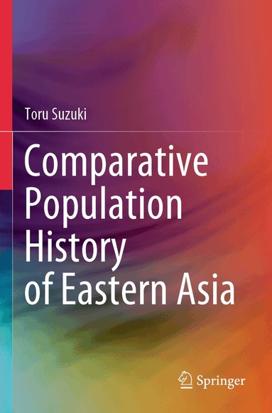 Toru Suzuki - Comparative Population History of Eastern Asia, Häftad