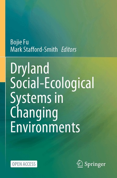 Bojie Fu, Mark Stafford-Smith - Dryland Social-Ecological Systems in Changing Environments, Häftad