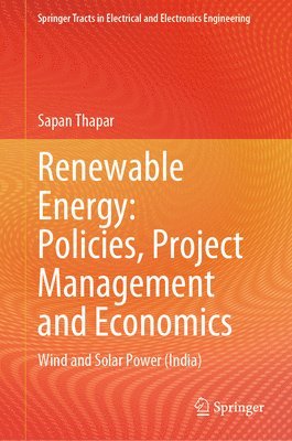 Renewable Energy: Policies, Project Management and Economics 1