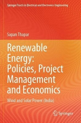 Renewable Energy: Policies, Project Management and Economics 1