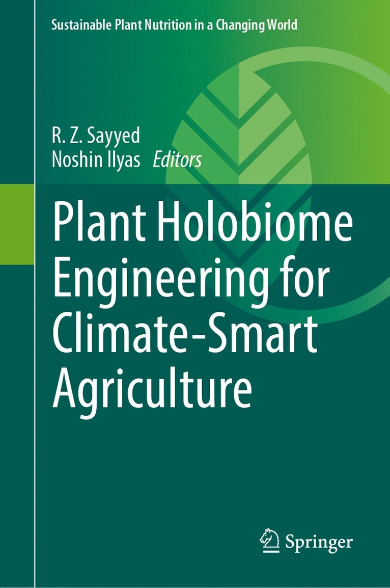 R. Z. Sayyed, Noshin Ilyas - Plant Holobiome Engineering for Climate-Smart Agriculture, Inbunden