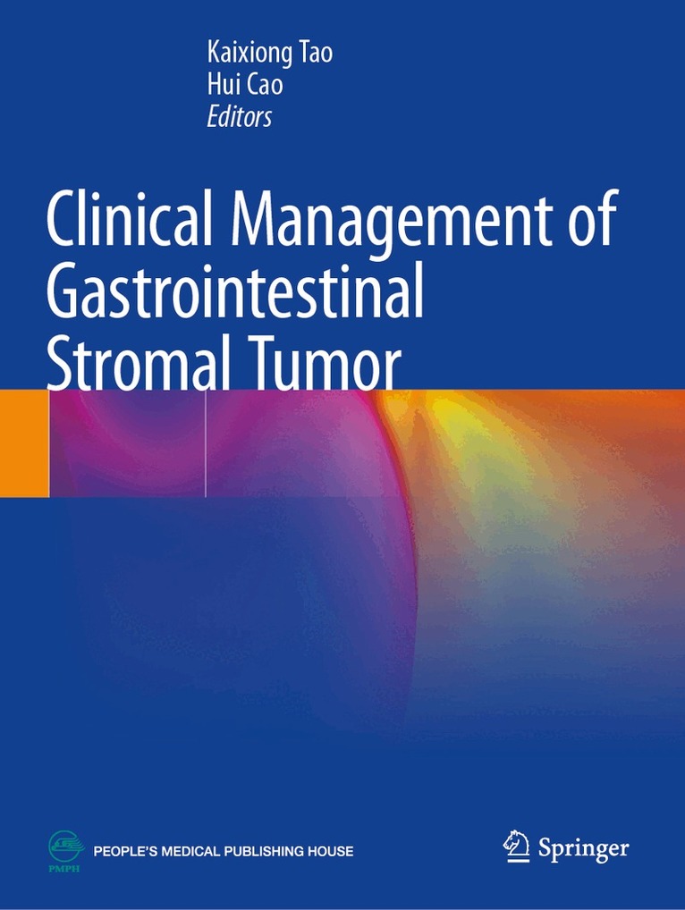 Kaixiong Tao, Hui Cao - Clinical Management of Gastrointestinal Stromal Tumor, Häftad