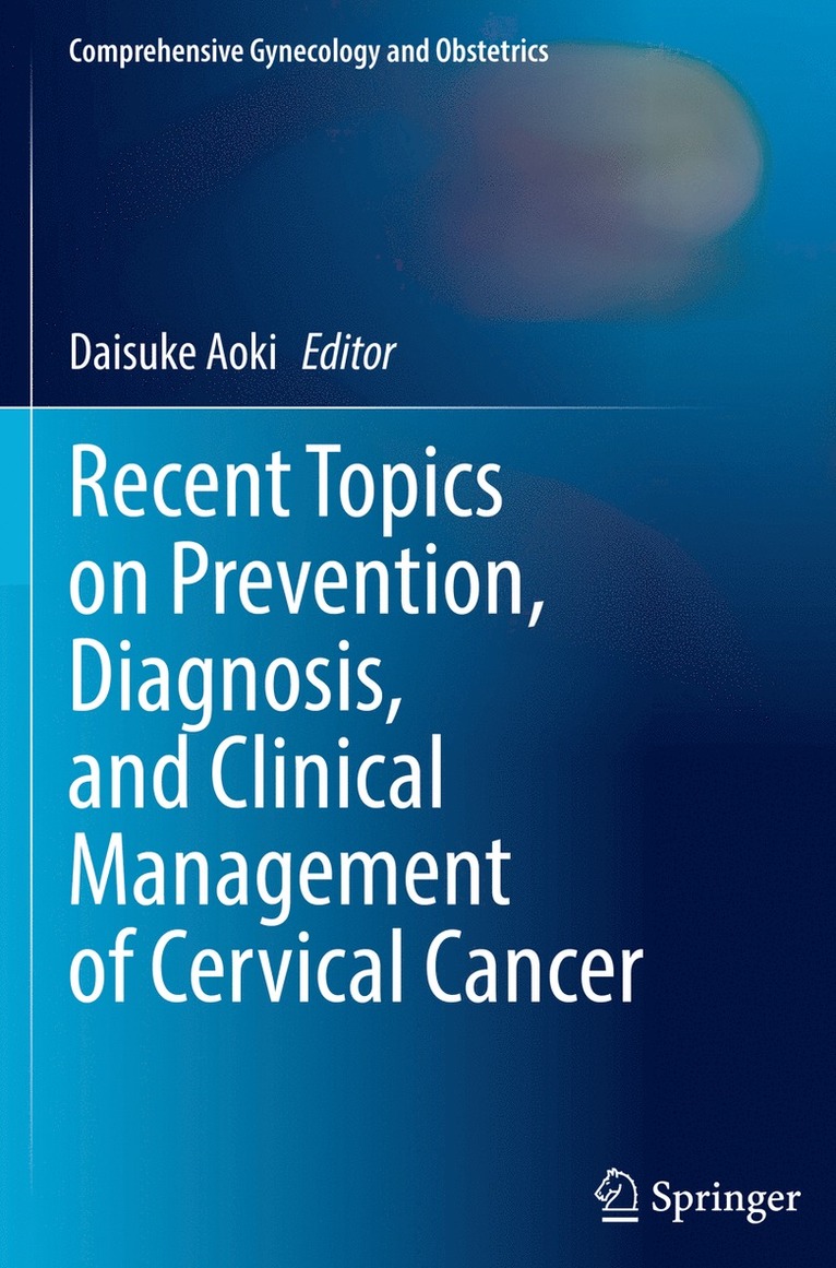 Recent Topics on Prevention, Diagnosis, and Clinical Management of Cervical Cancer