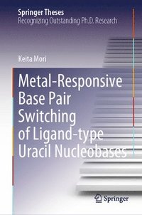 bokomslag Metal-Responsive Base Pair Switching of Ligand-type Uracil Nucleobases