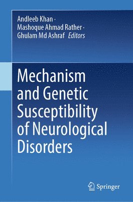 Mechanism and Genetic Susceptibility of Neurological Disorders 1