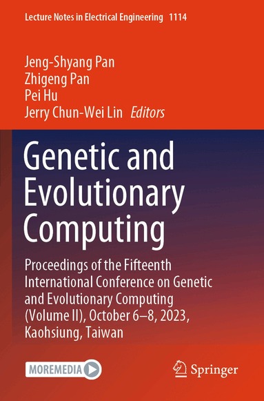 Jeng-Shyang Pan, Zhigeng Pan, Pei Hu, Jerry Chun-Wei Lin - Genetic and Evolutionary Computing, Häftad