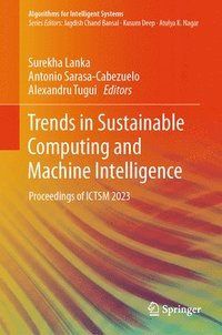 bokomslag Trends in Sustainable Computing and Machine Intelligence