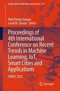 bokomslag Proceedings of 4th International Conference on Recent Trends in Machine Learning, IoT, Smart Cities and Applications