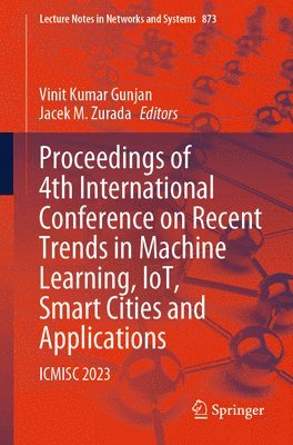 Proceedings of 4th International Conference on Recent Trends in Machine Learning, IoT, Smart Cities and Applications 1