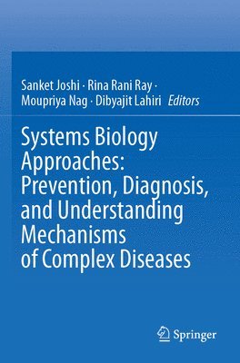 bokomslag Systems Biology Approaches: Prevention, Diagnosis, and Understanding Mechanisms of Complex Diseases