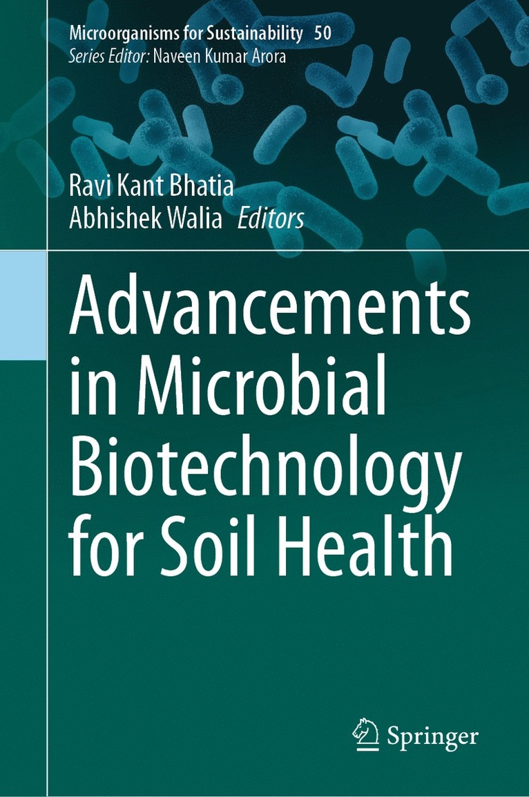 Ravi Kant Bhatia, Abhishek Walia - Advancements in Microbial Biotechnology for Soil Health, Inbunden