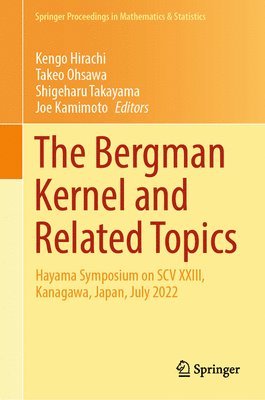 bokomslag The Bergman Kernel and Related Topics