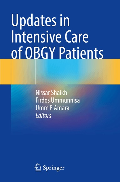 Nissar Shaikh, Firdos Ummunnisa, Umm E Amara - Updates in Intensive Care of OBGY Patients, Häftad